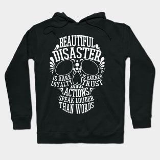 Beautiful Skull Disaster Loyalty Trust Actions Good Vibes Hoodie